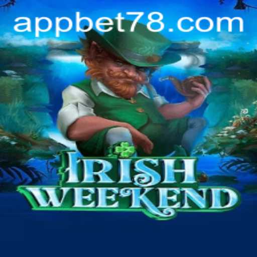Experience the Thrill of IrishWeekend with Bet78